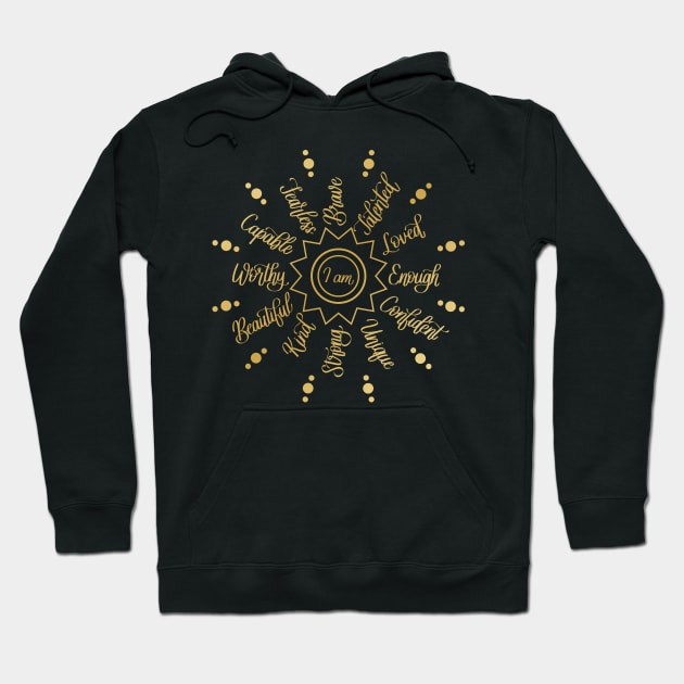 I am Positive Self Love Affirmations in Gold Gradient in Black Hoodie by Kelly Gigi